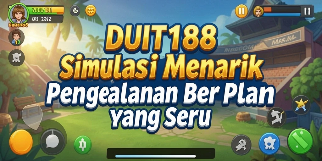 Tampilan seru dari gameplay DUIT188 di dunia simulasi.
